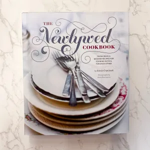 The Newlywed Cookbook: Fresh Ideas and Modern Recipes for Cooking With and for Each Other