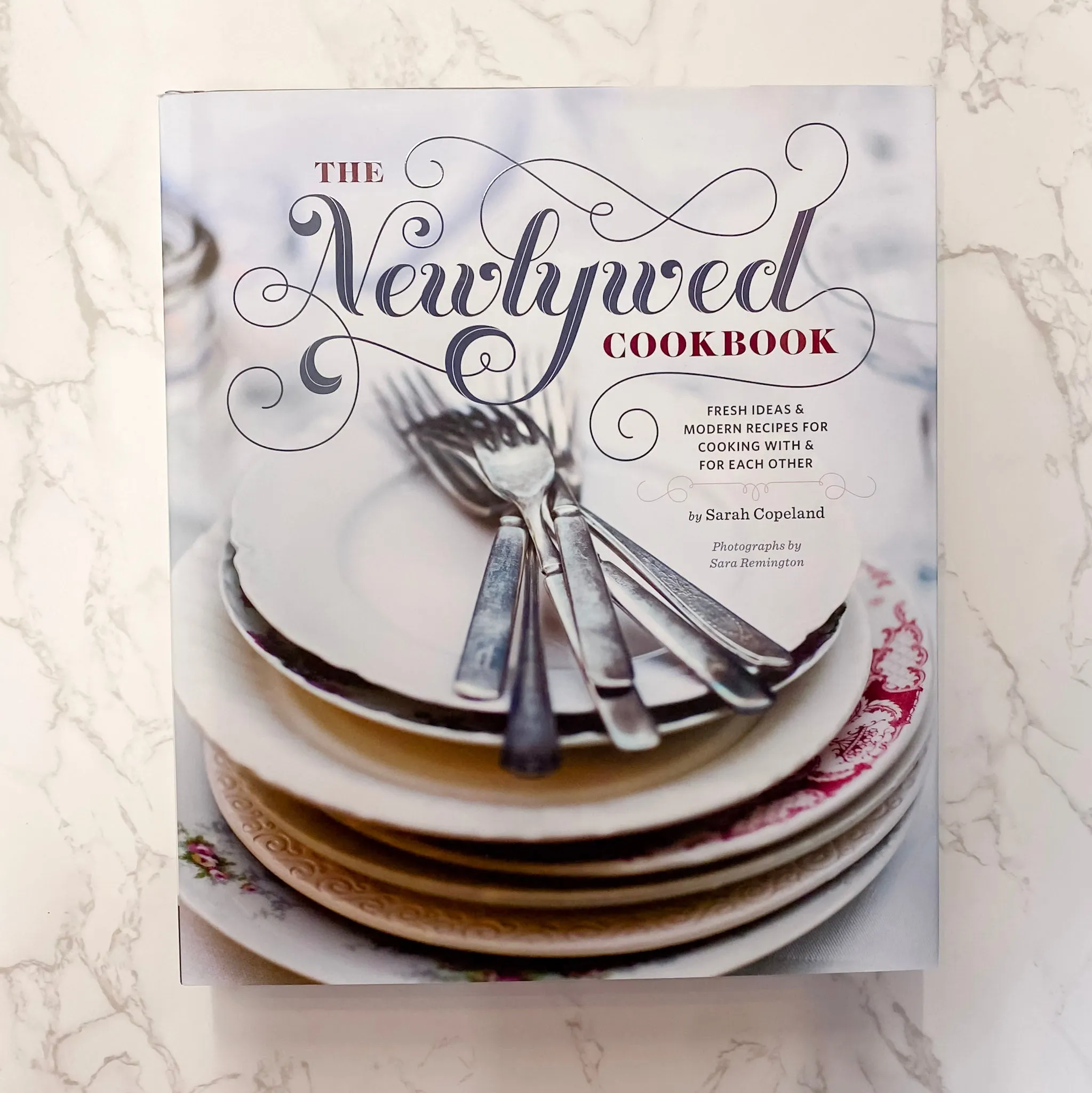 The Newlywed Cookbook: Fresh Ideas and Modern Recipes for Cooking With and for Each Other